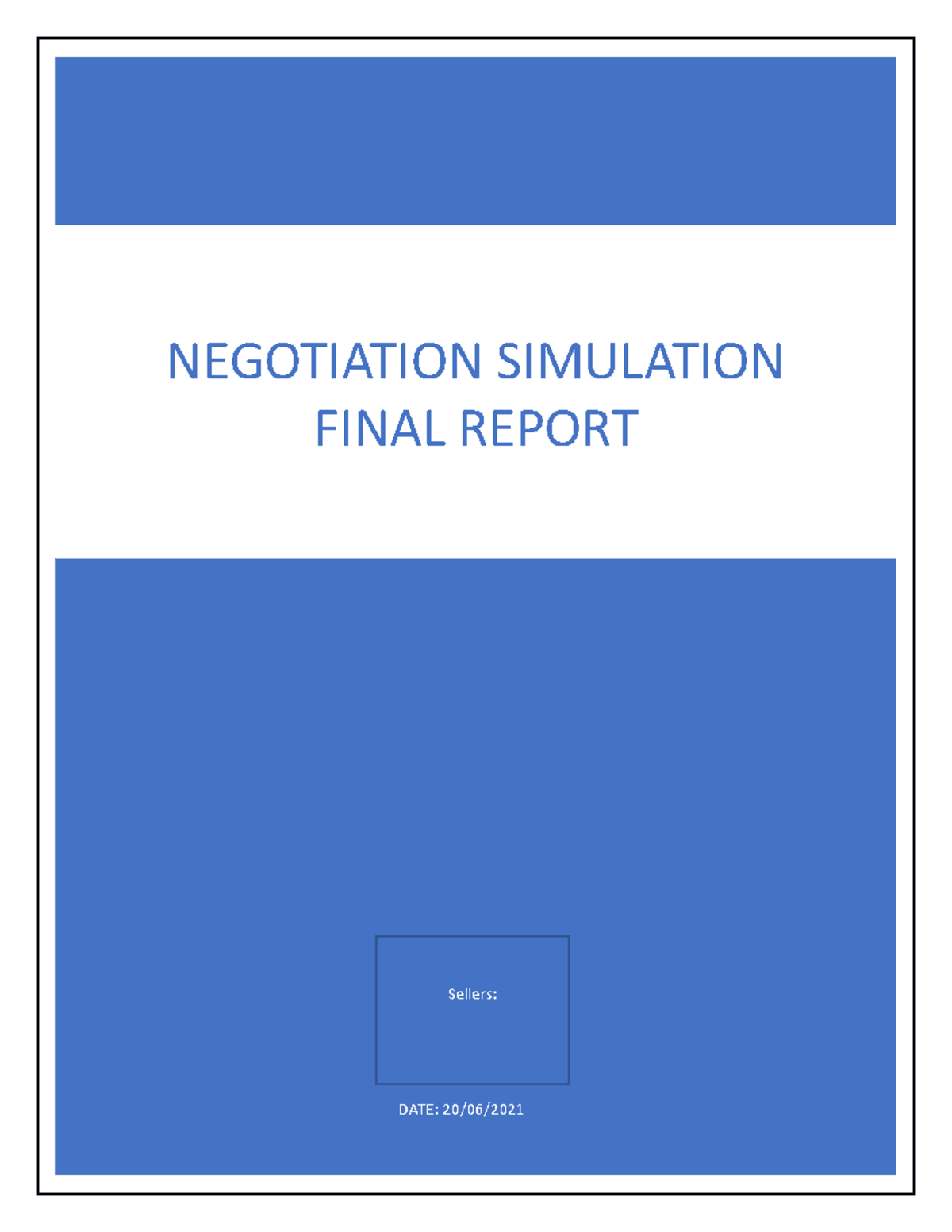 Negotiation Simulation Report DATE 20/06/ NEGOTIATION SIMULATION