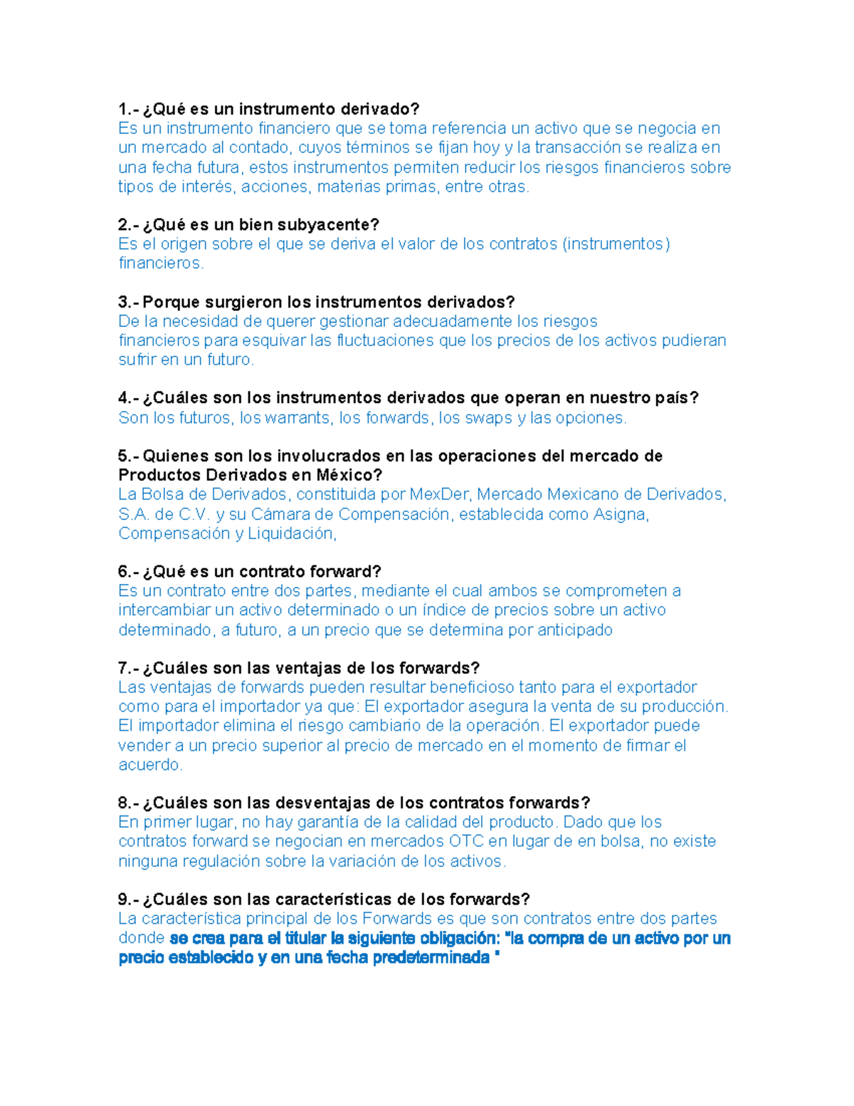 A9 Mercado de Derivado 1. ¿Qué es un instrumento derivado? Es un
