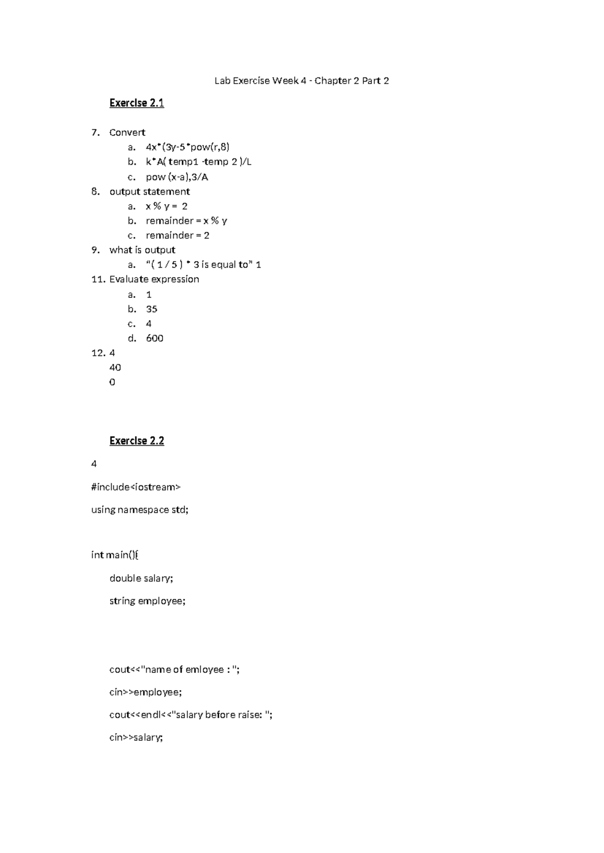 Lab Exercise Week 4 - 7. Convert a. 4x*(3y-5pow(r,8) b. kA( temp1 -temp ...