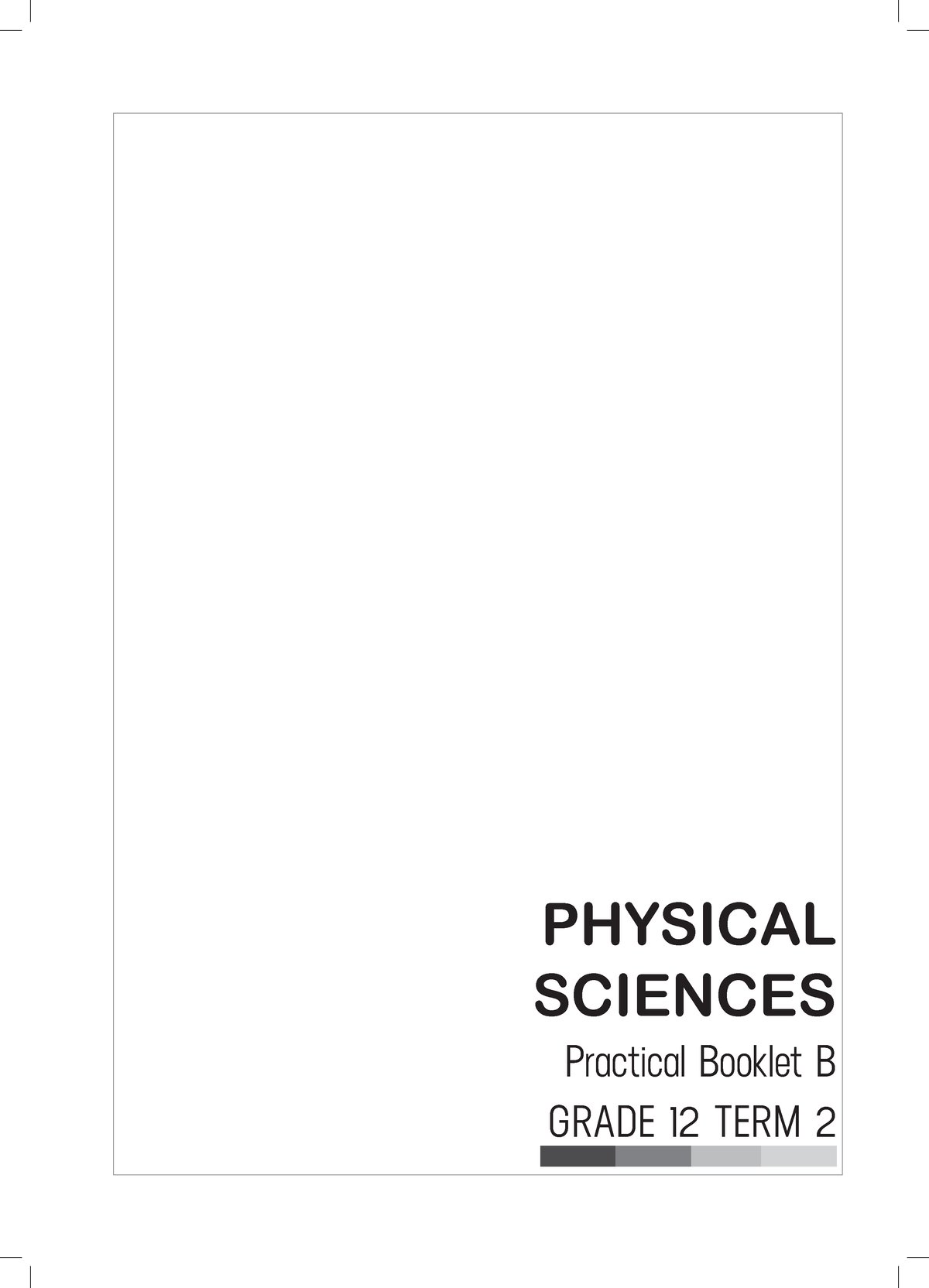 Gr 12 Term 2 2018 Ps Practial Booklet B - PHYSICAL SCIENCES Practical ...