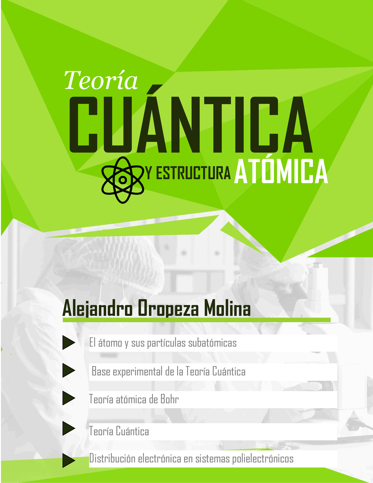 Teoria Cuantica Y Estructura Atomica Alejandro Oropeza Molina El ·tomo Y Sus 7713