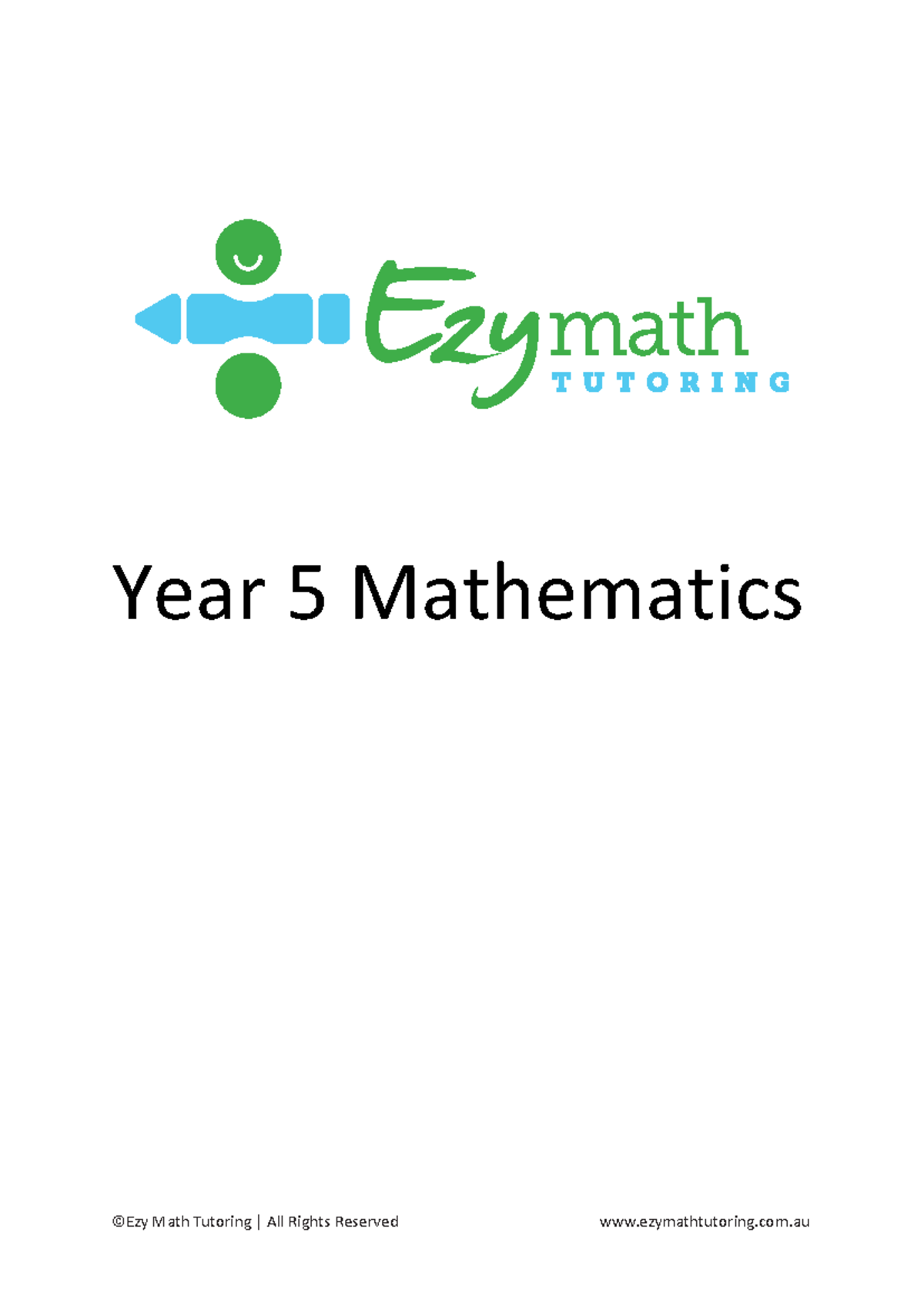 Ezy Math Tutoring - Year 5 - Year 5 Mathematics Copyright © 2012 by Ezy ...