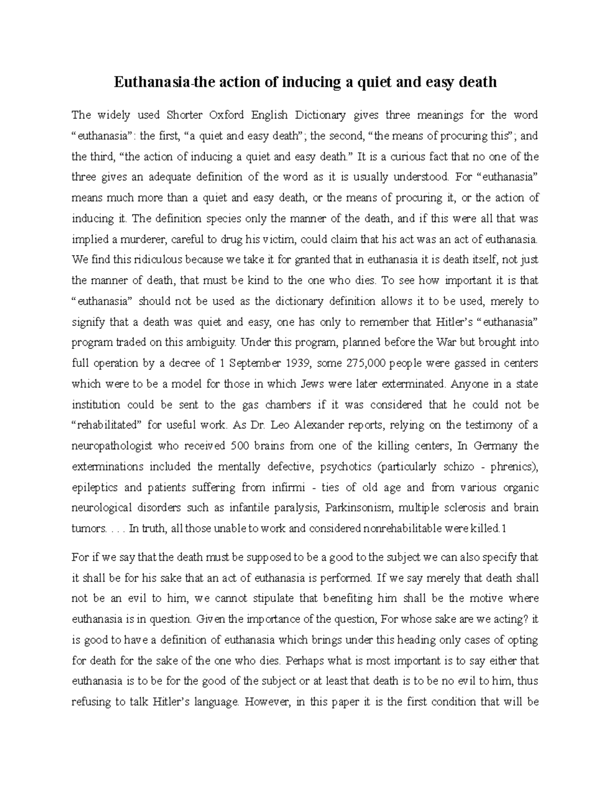 Euthanasia Euthanasiathe action of inducing a quiet and easy death