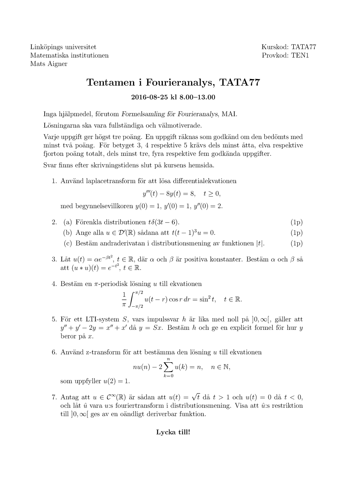 Tenta 25 Augusti 2016, Frågor - Link ̈opings Universitet Kurskod ...