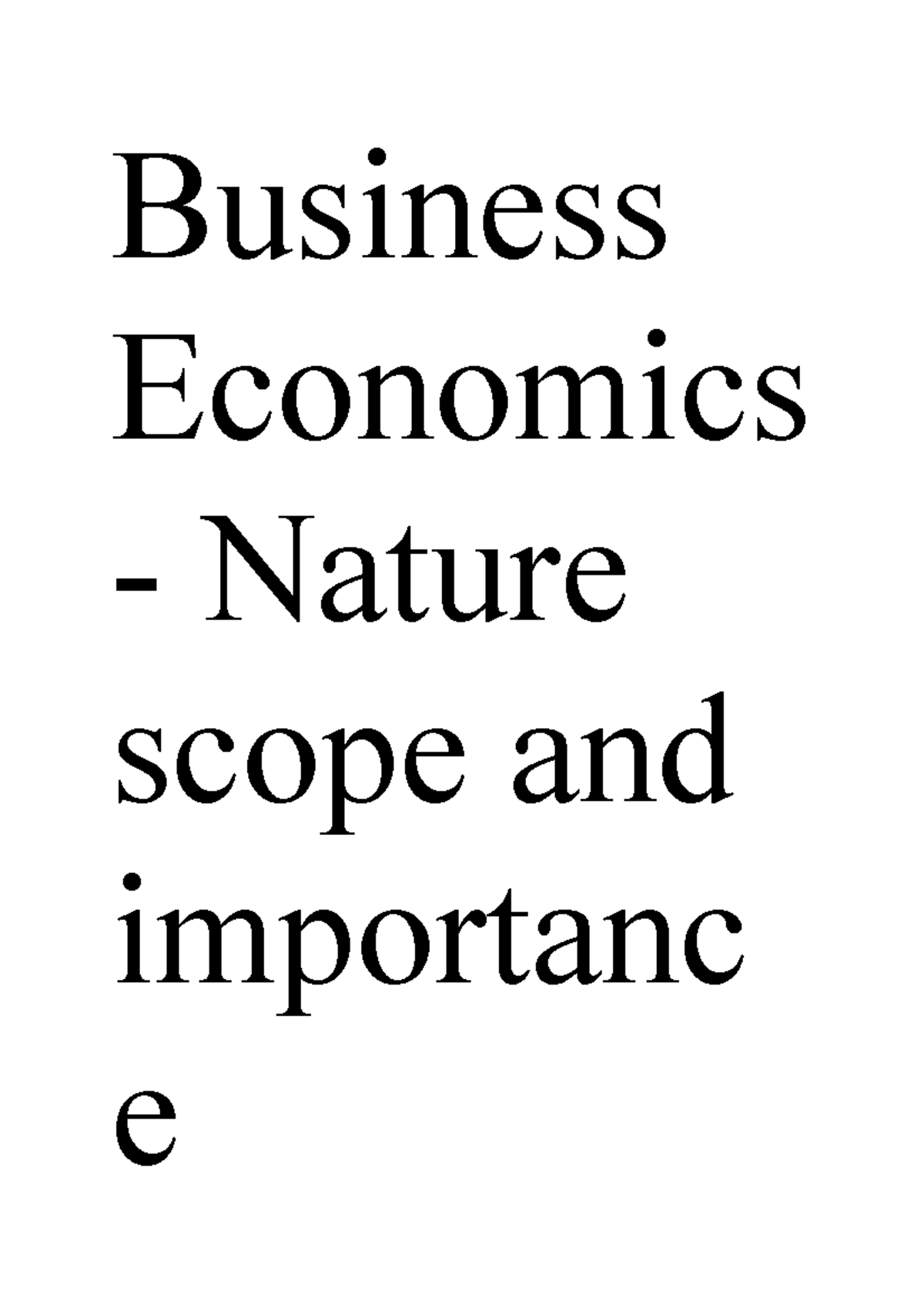 Business Economics Samenvatting - Business Economics - Nature Scope And ...