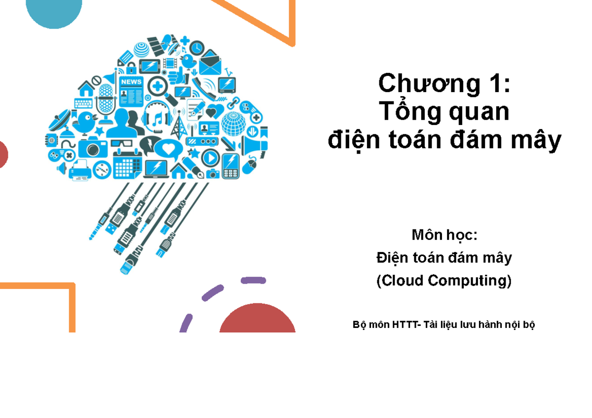 DTDM C1 - tài liệu môn dtdm - Chương 1: Tổng quan điện toán đám mây Môn ...