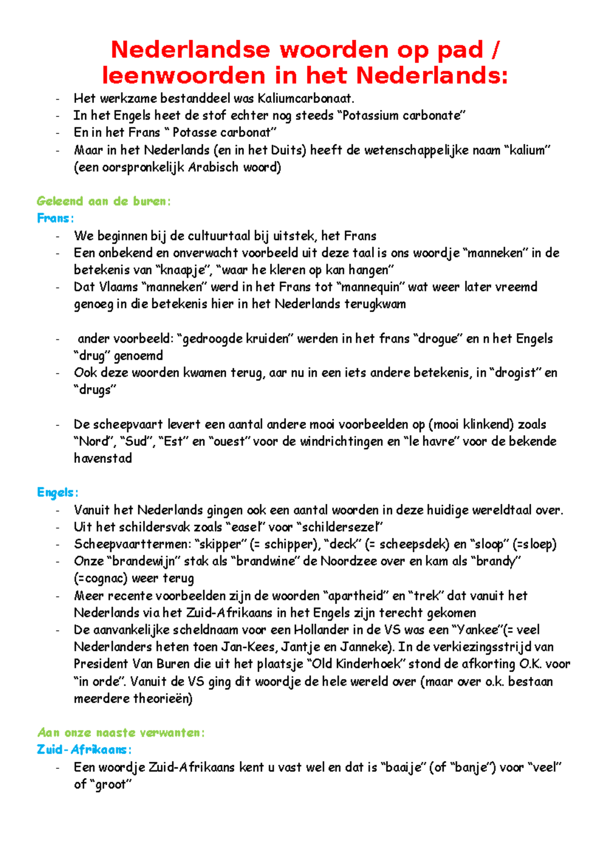 Nederlandse woorden op pad In het Engels heet de stof echter nog