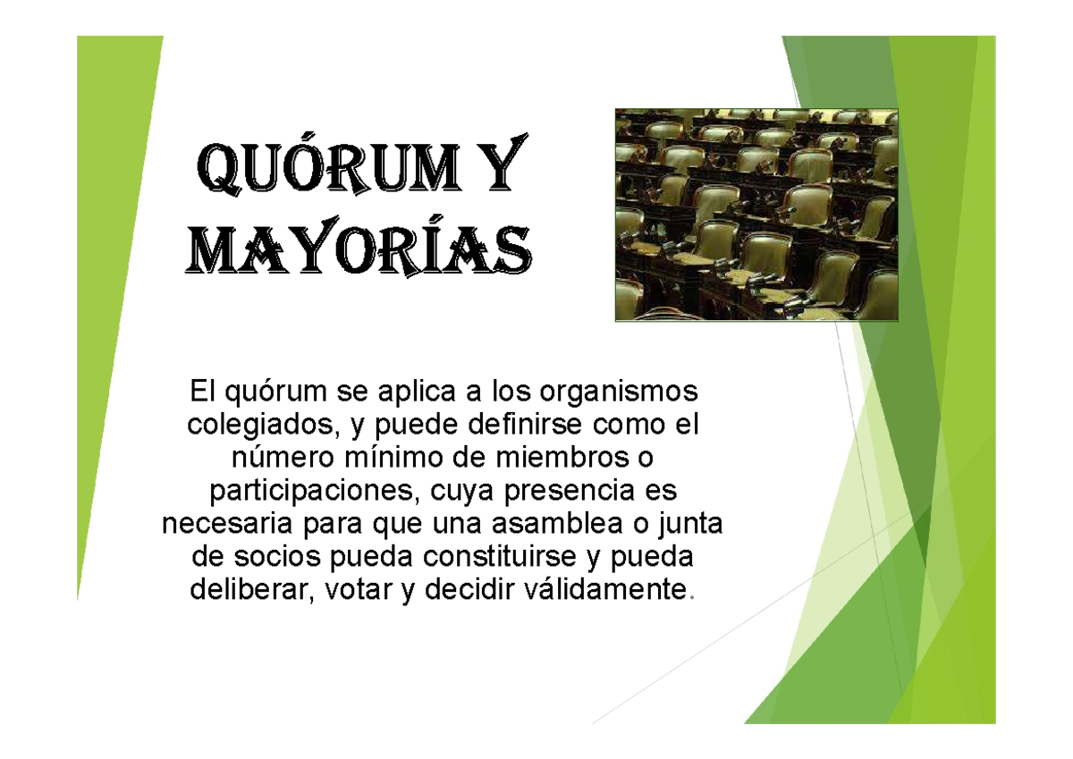4. Diapositivas Quorum Y Mayorías - QUÓRUM y MayoRías El quórum se ...