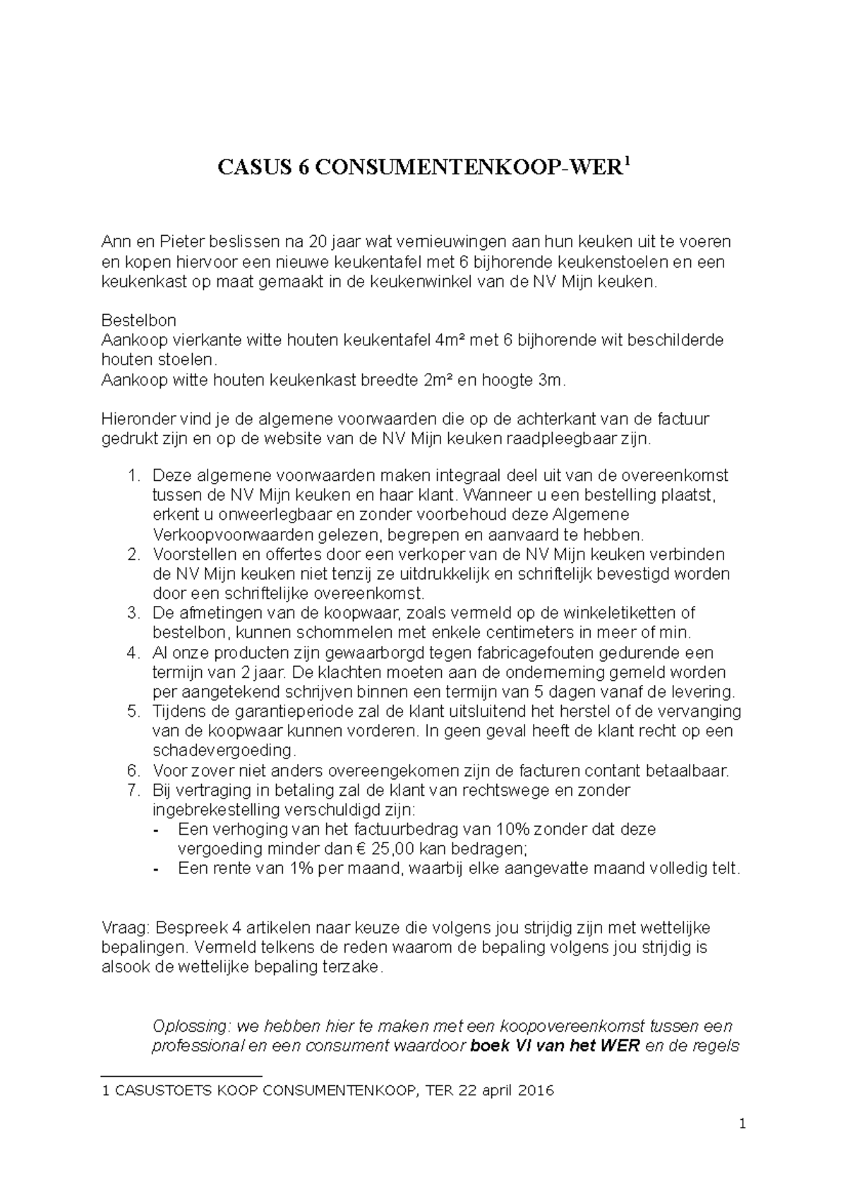 Casus 6 consumentenkoop oplossing - CASUS 6 CONSUMENTENKOOP-WER 1 Ann ...