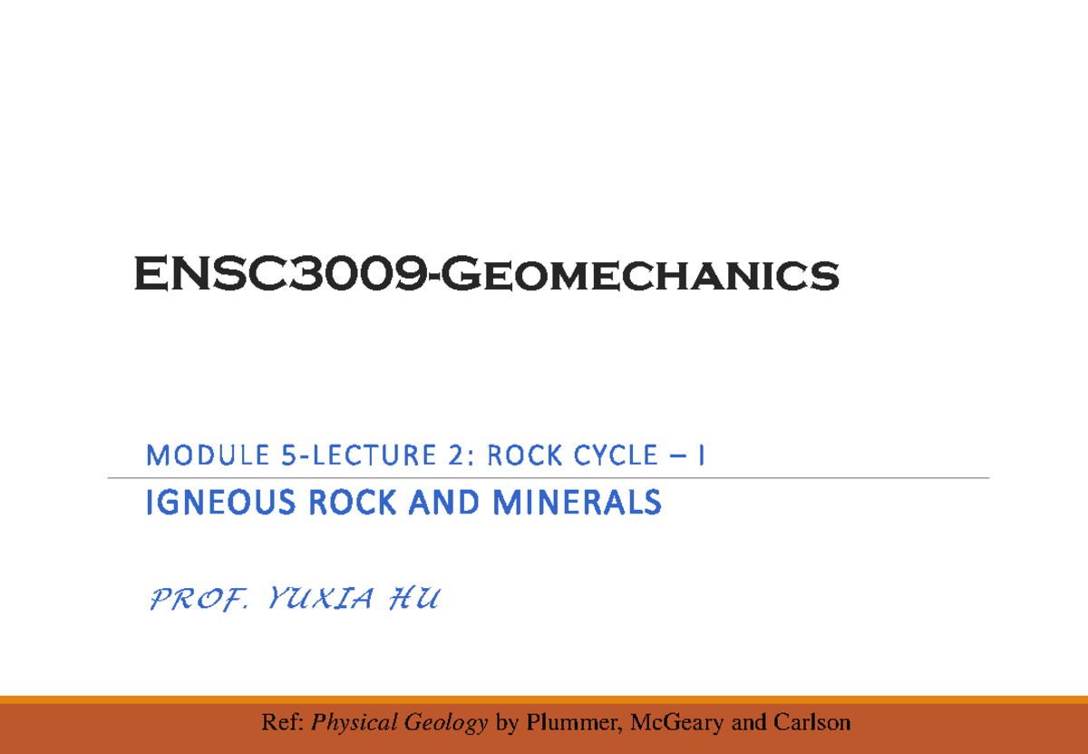 Module 1 - Lecture 2-Rock Cycle-I - ENSC3009-Geomechanics MO D U L E 5 ...