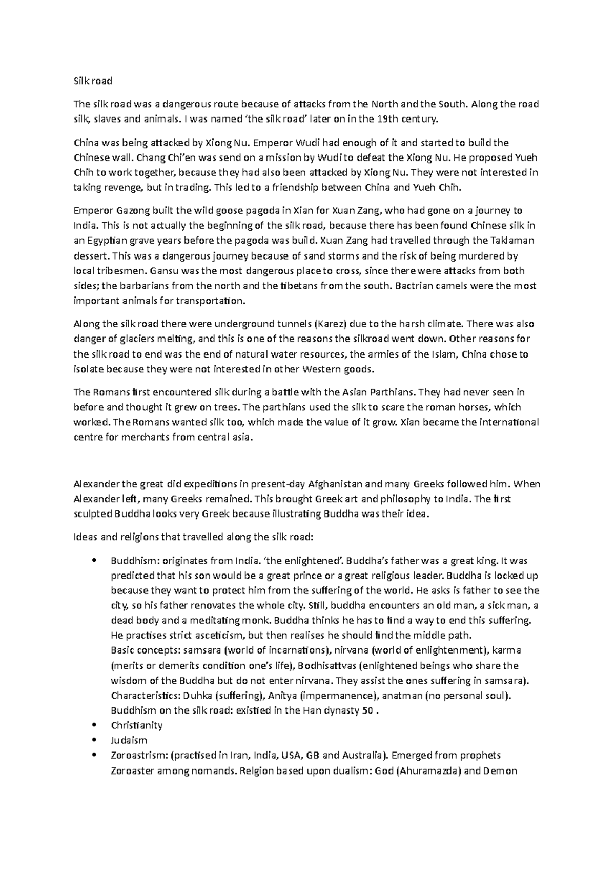 Silk road samenvatting Silk road The silk road was a dangerous route