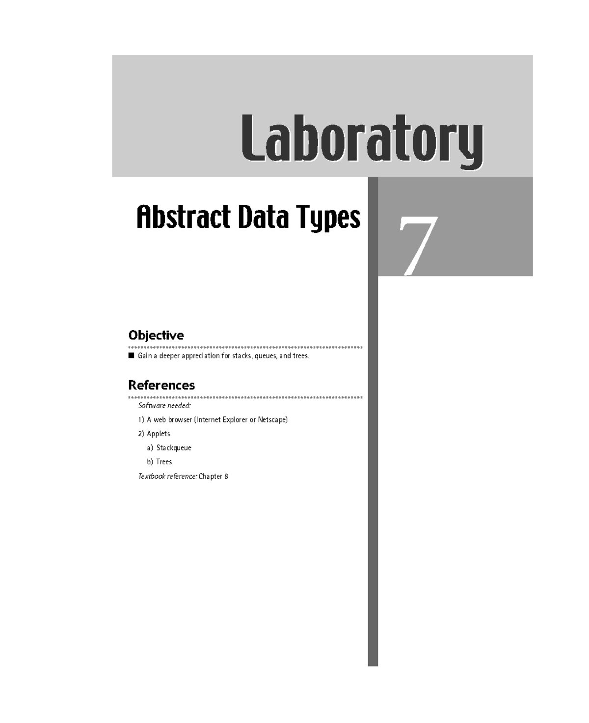 Lab Four Background Objective Gain a deeper appreciation for stacks