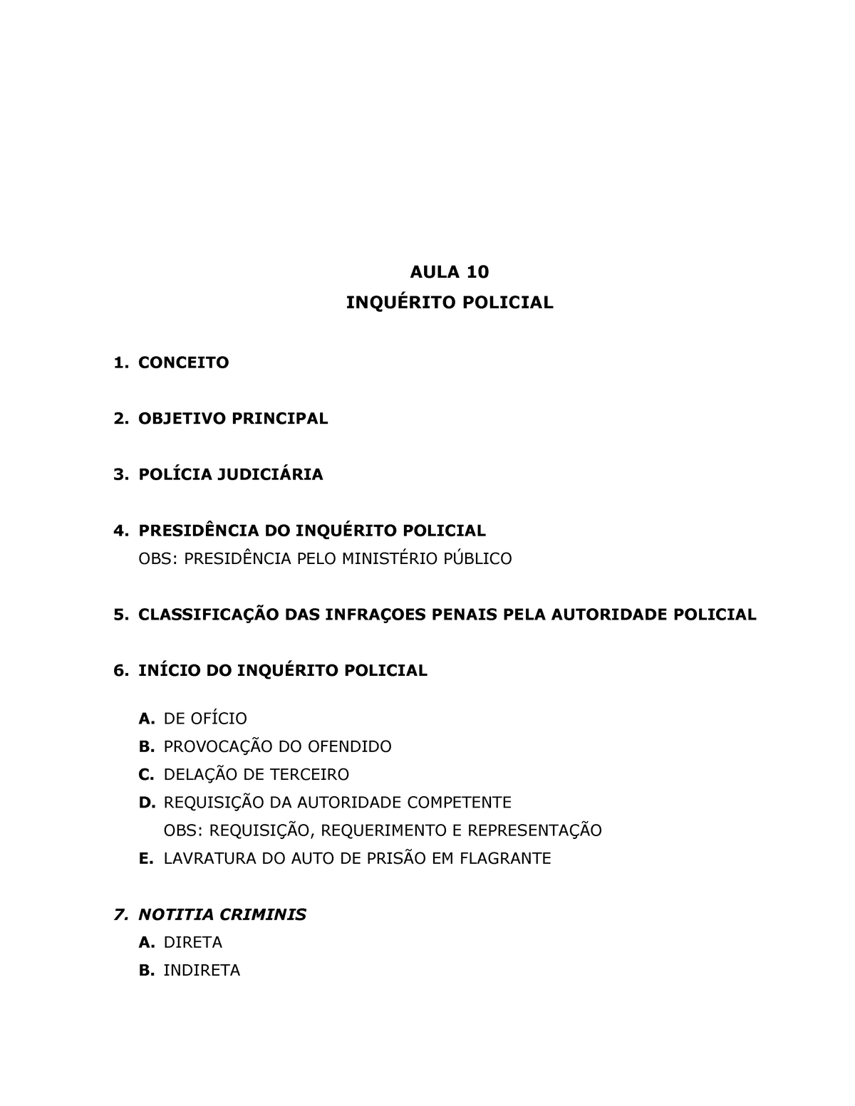 Aula 10 Inquérito Policial Aula 10 InquÉrito Policial 1 Conceito 2 Objetivo Principal 3 1400