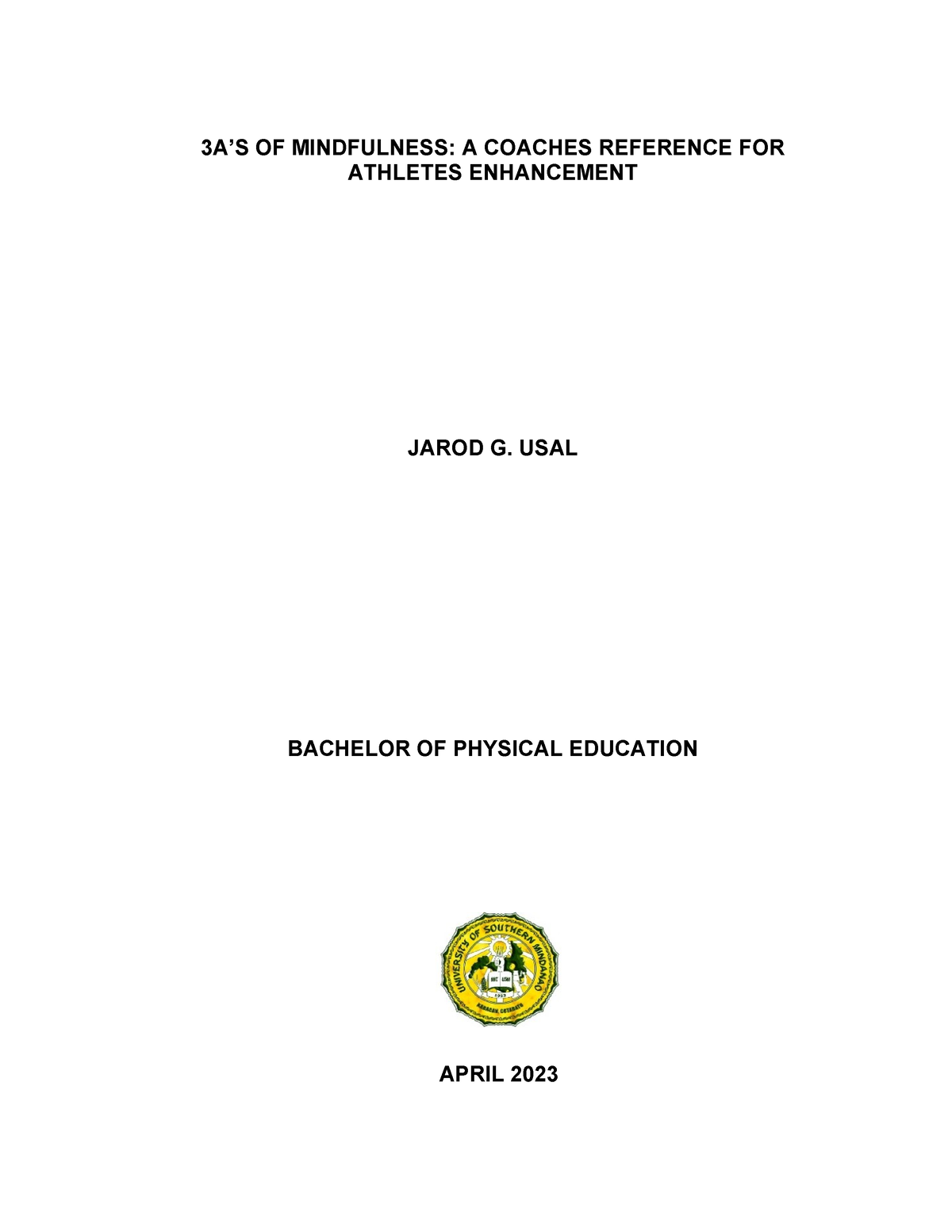 Thesis-prelim - None - 3A’S OF MINDFULNESS: A COACHES REFERENCE FOR ...