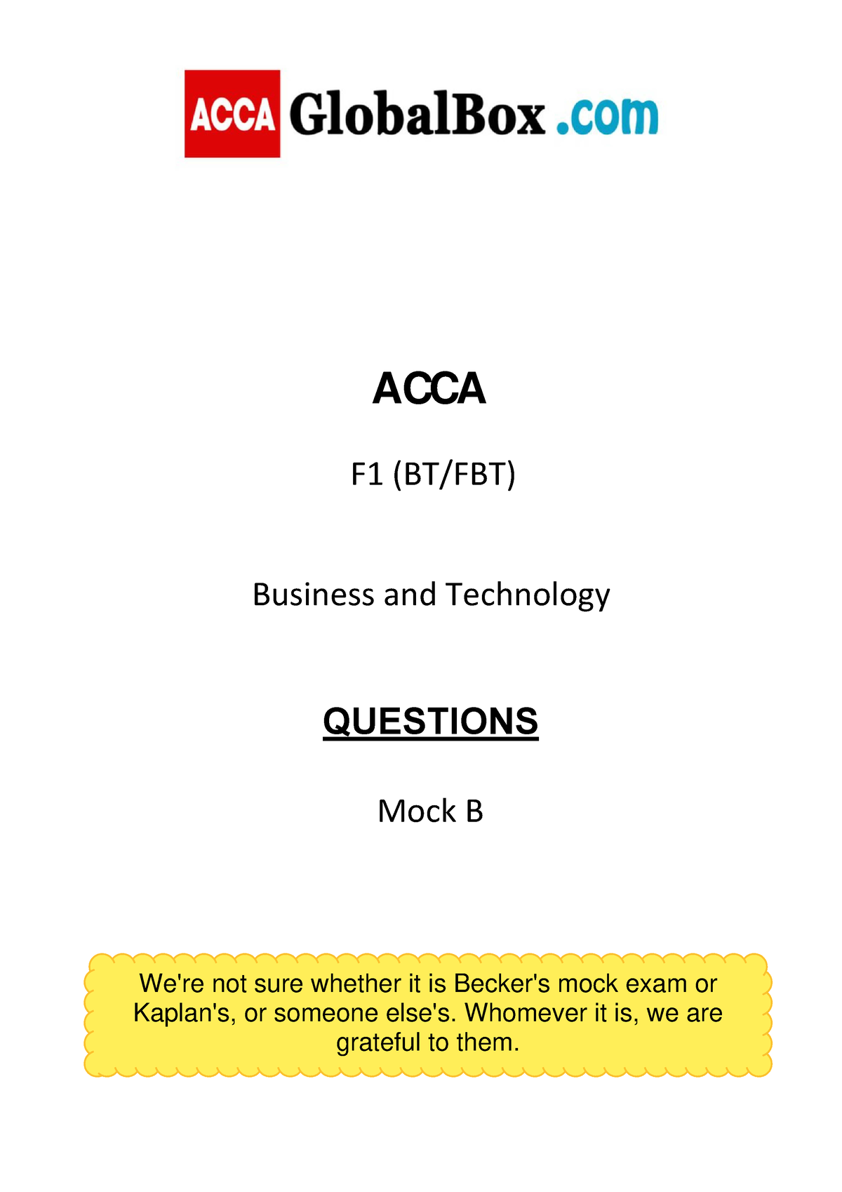 F1 - Mock B - Questions - Mock B QUESTIONS ACCA F1 (BT/FBT) Business ...