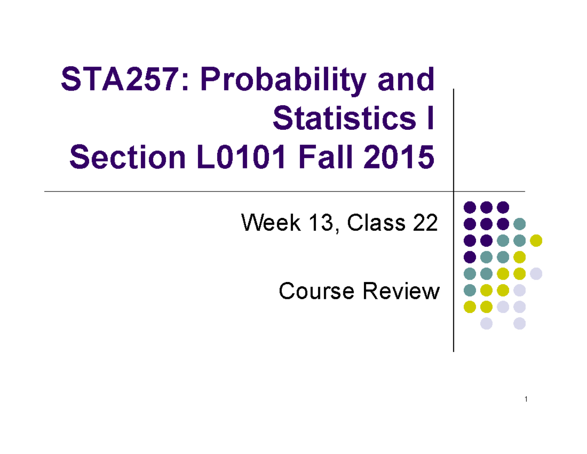 22 - Practice Final Lecture - STA257: Probability And Statistics I ...