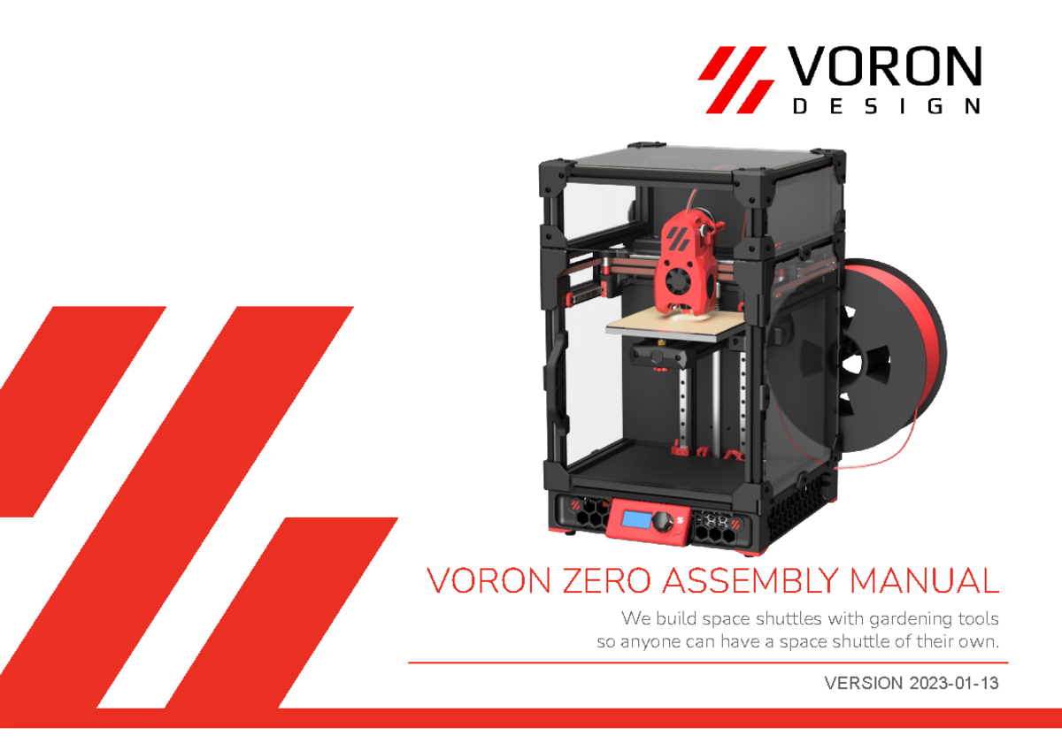 Voron V0.2 Assembly Manual VORON ZERO ASSEMBLY MANUAL We build space