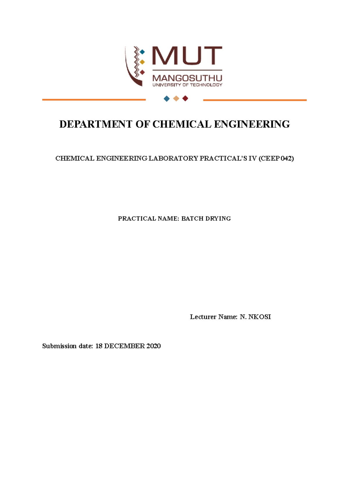 Practical Report IV Batch Drying DEPARTMENT OF CHEMICAL ENGINEERING CHEMICAL ENGINEERING Studocu