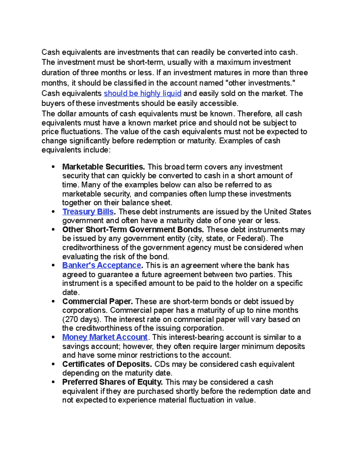 CASH Equivalents Cash equivalents are investments that can readily be