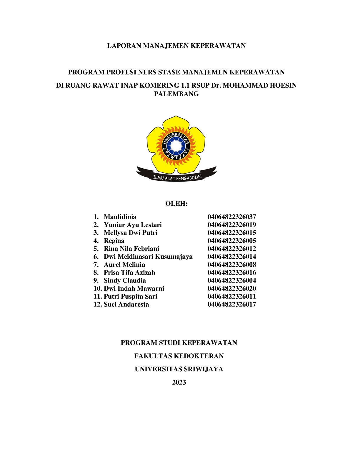 Laporan Manajemen Keperawatan Kelompok 1 2023 - I LAPORAN MANAJEMEN ...