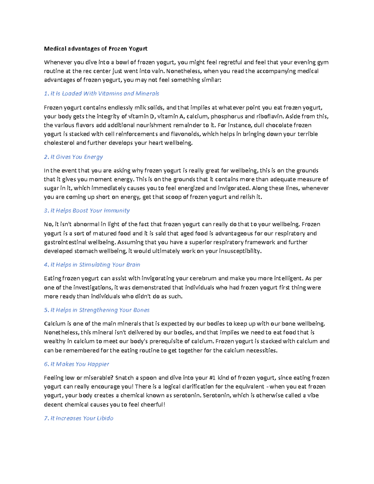 Frozen yogurt Medical advantages of Frozen Yogurt Whenever you dive