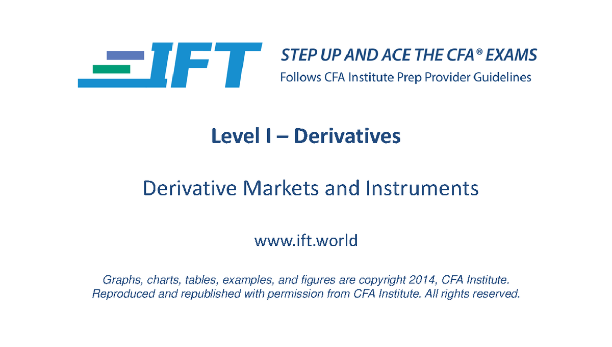 R48 old - Level I – Derivatives Derivative Markets and Instruments ift ...
