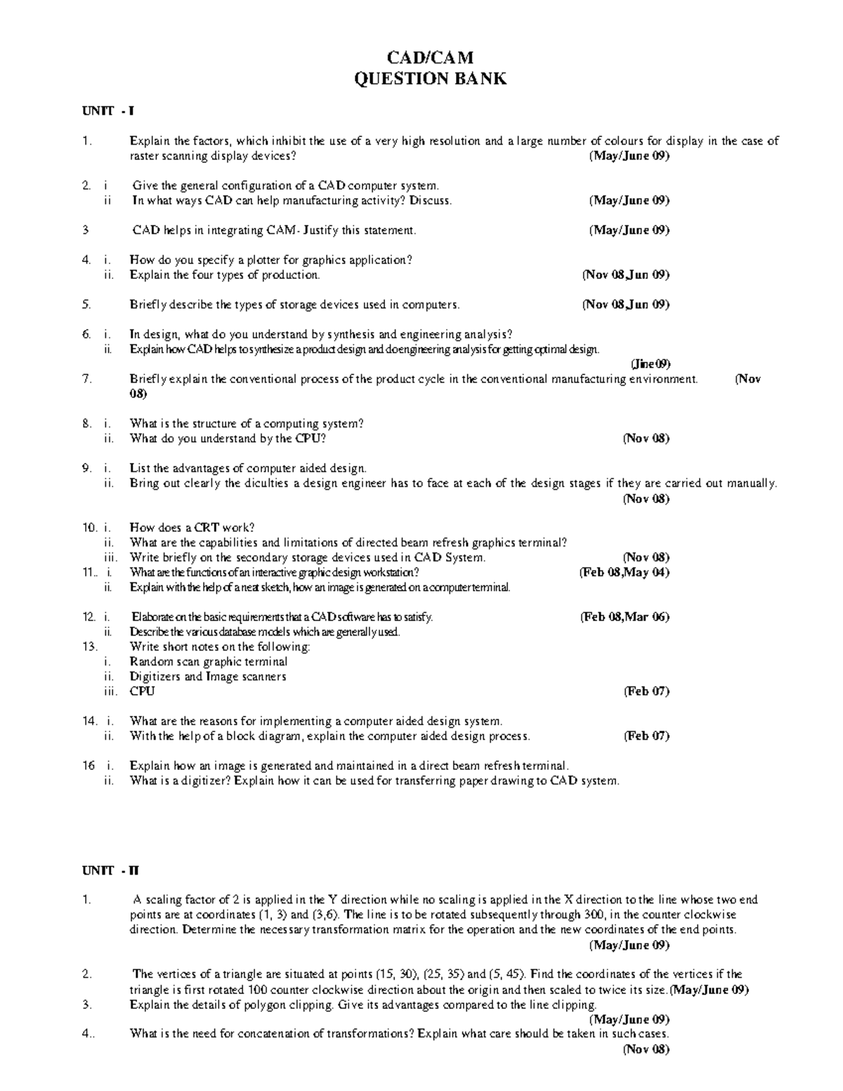 99997273 CAD/CAM QUESTION BANK UNIT I Explain the factors, which