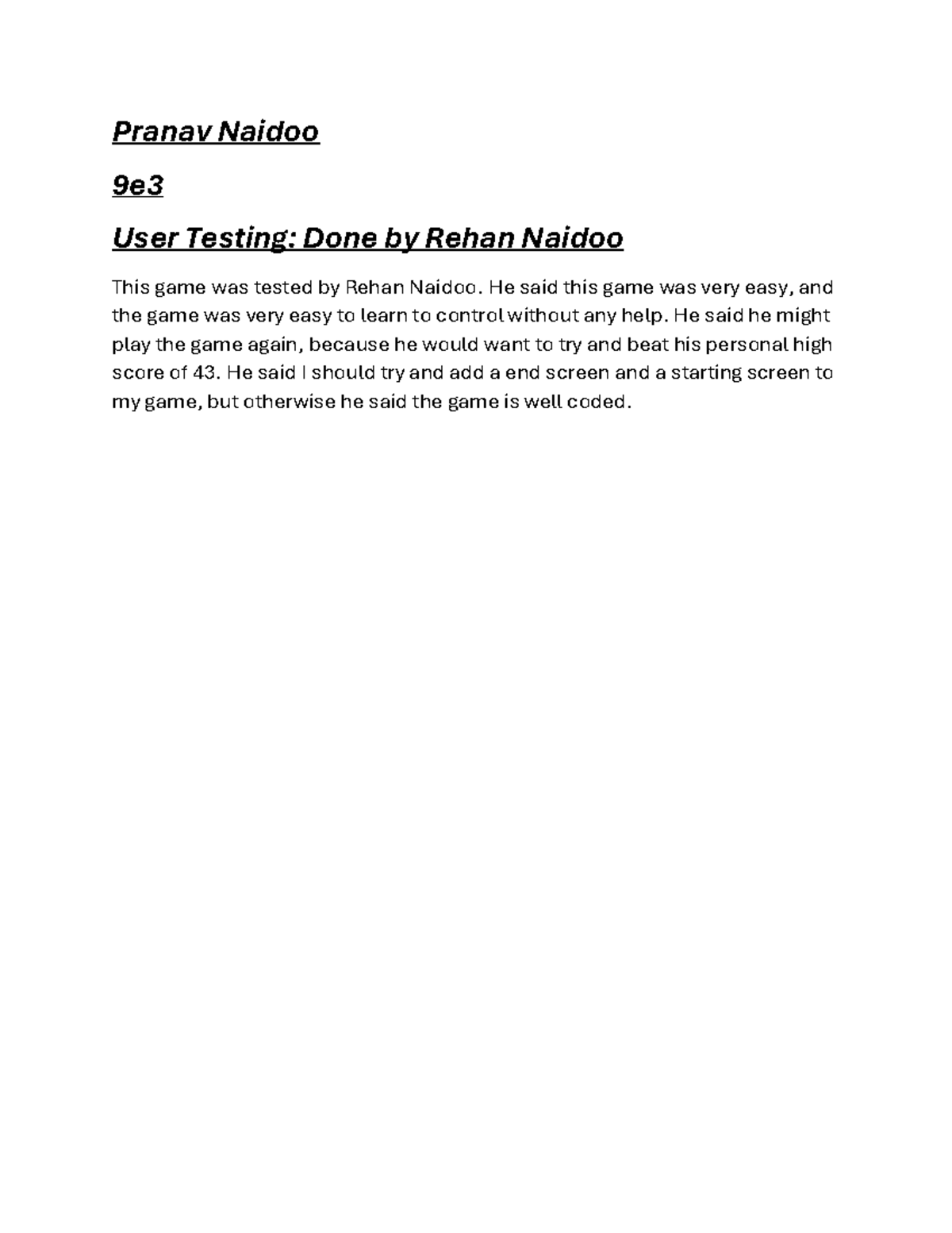User Testing Mini-PAT term 2 - Pranav Naidoo 9e User Testing: Done by ...