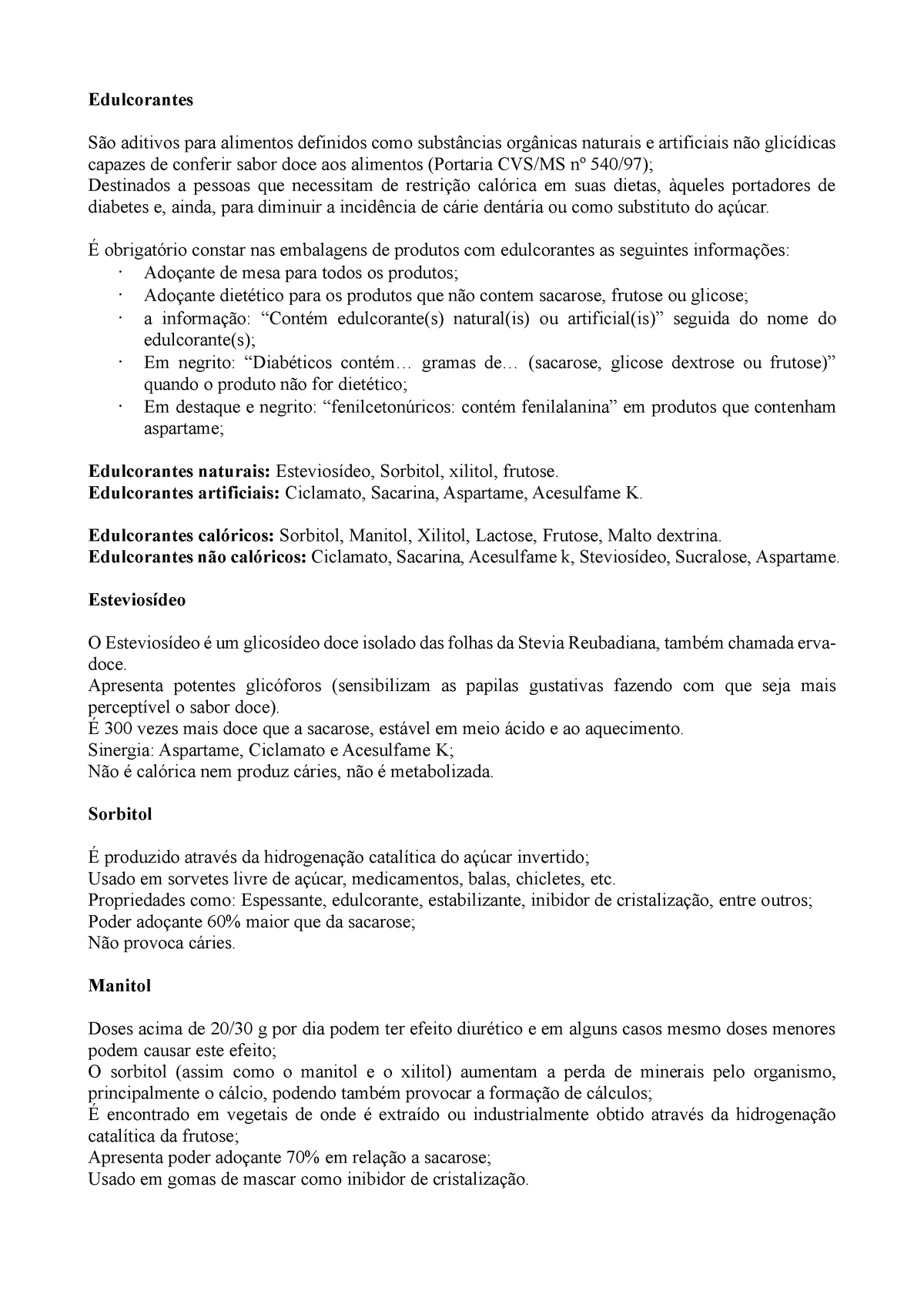 Edulcorantes - Edulcorantes São Aditivos Para Alimentos Definidos Como ...