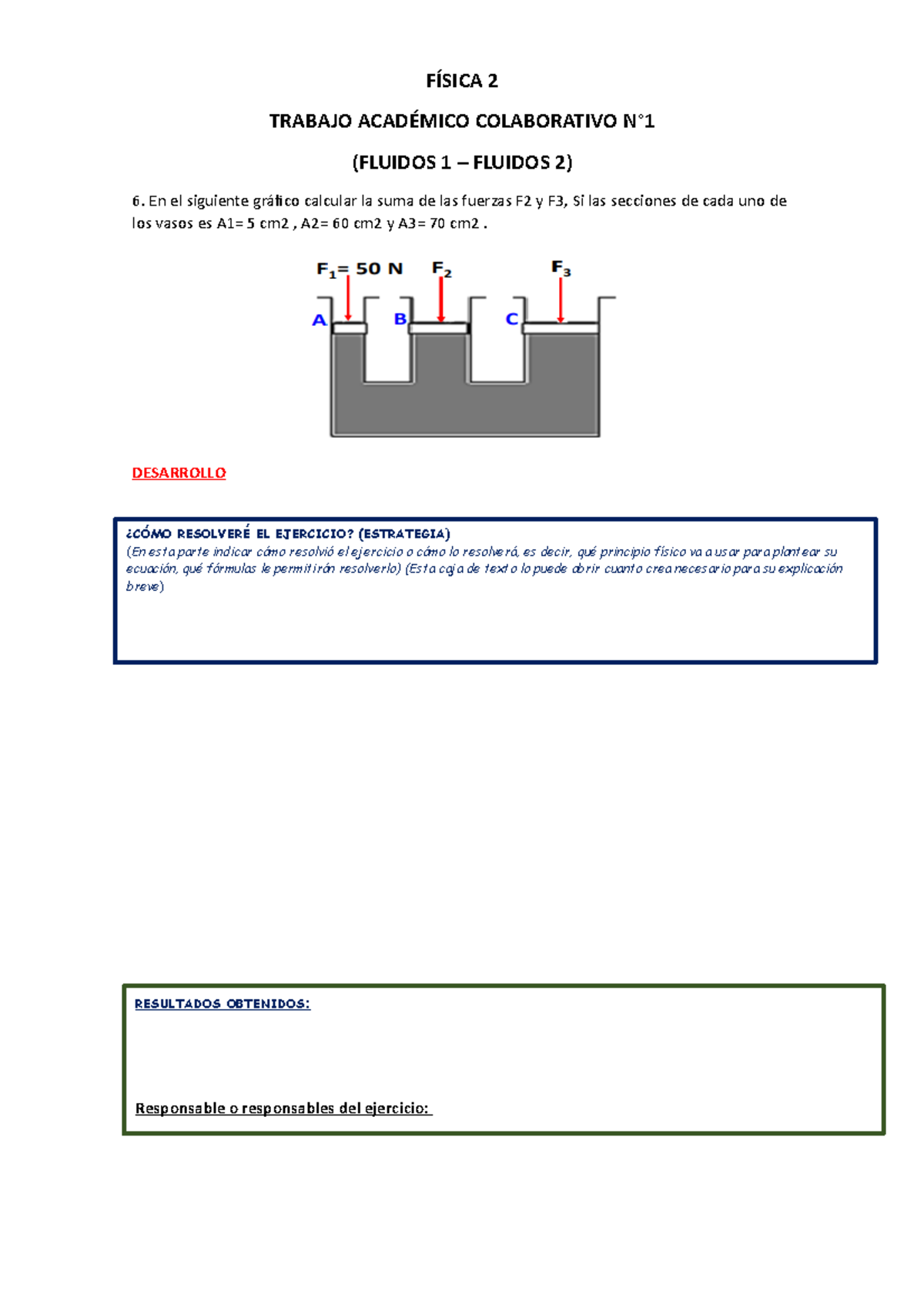 Fluido 1 Y Fluidos 2 Para Practicar Y Resolver - FÍSICA 2 TRABAJO ...