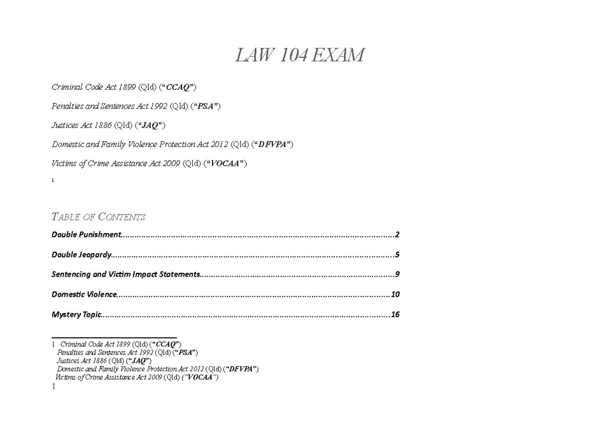 LAW104 Exam Notes - LAW 104 EXAM Criminal Code Act 1899 (Qld) ( “ CCAQ ...