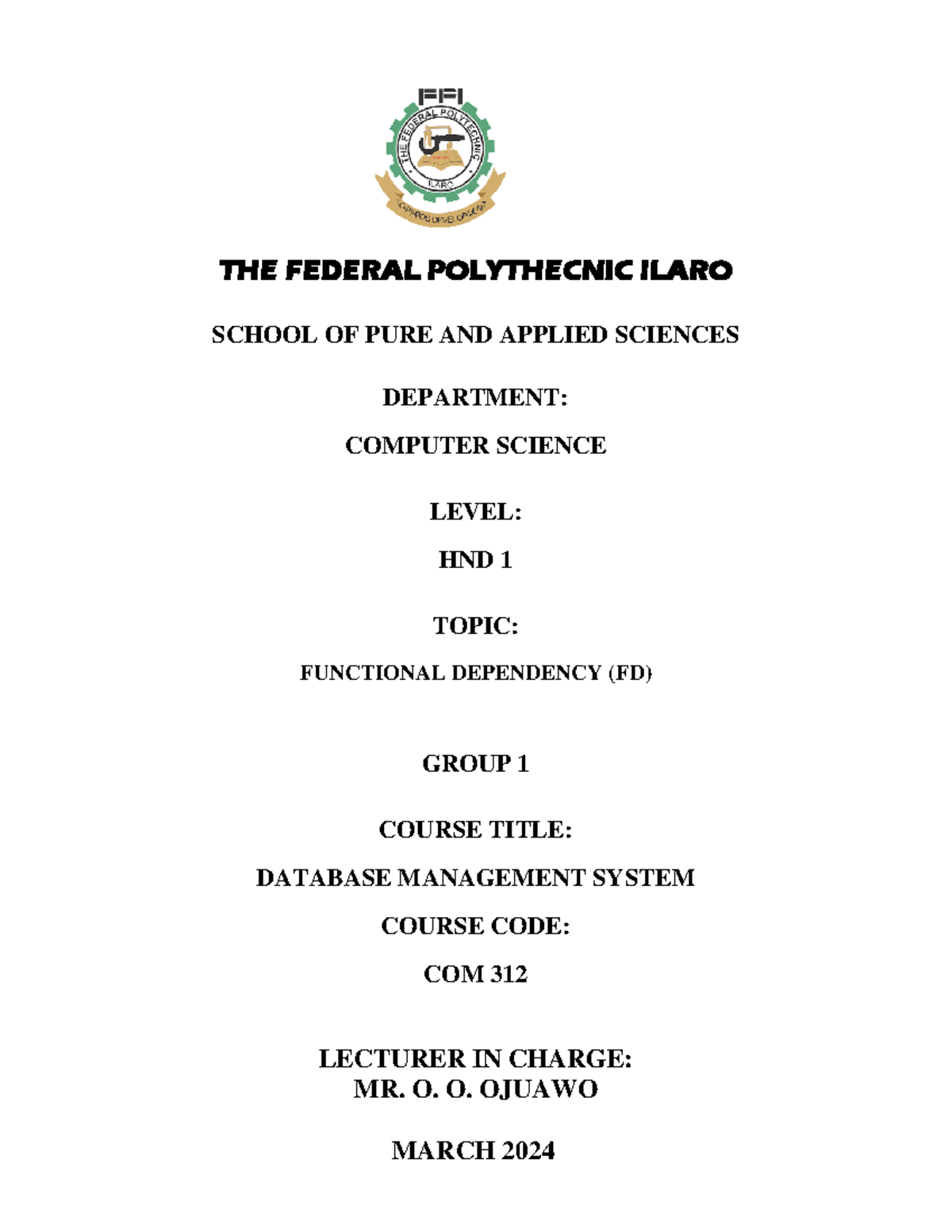 Functional dependency - THE FEDERAL POLYTHECNIC ILARO SCHOOL OF PURE ...