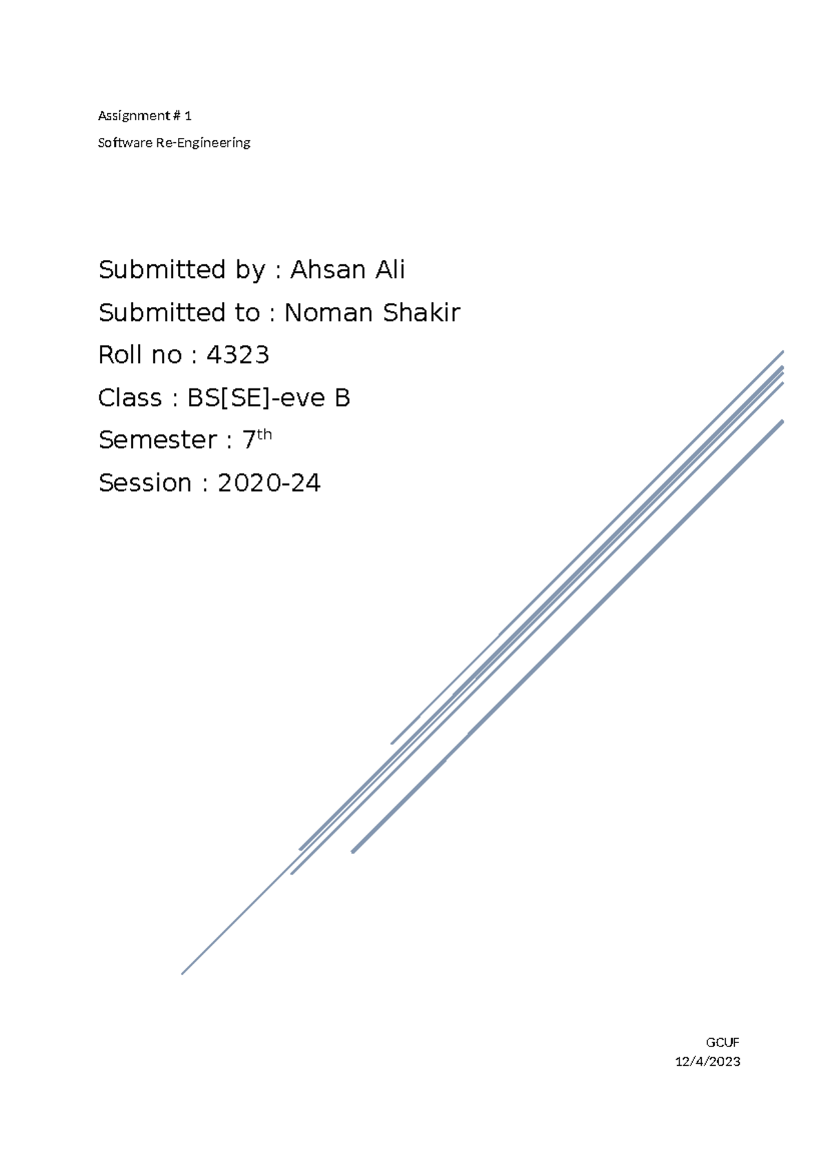 SRE - GCUF 12/4/ Assignment # 1 Software Re-Engineering Submitted by ...
