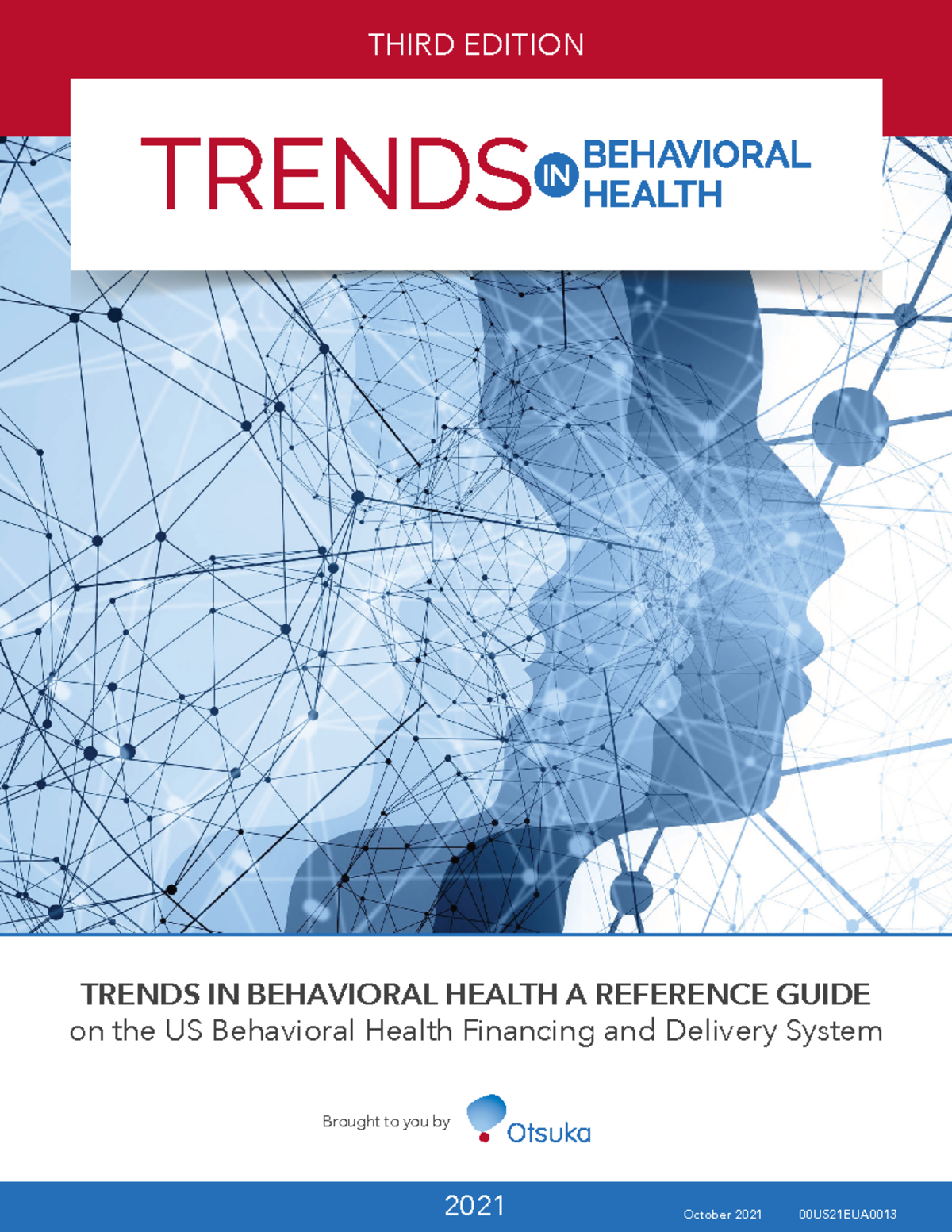 TrendsInBehavioralHealthAReferenceGuide2021 10302021 TRENDS IN