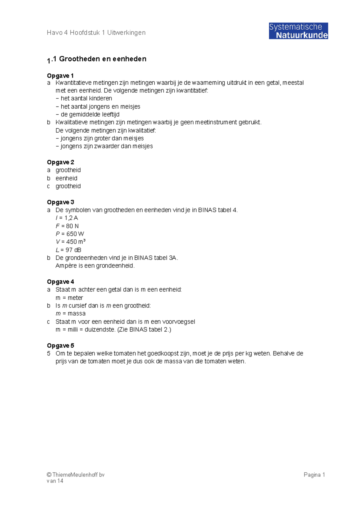 SN8 havo4 H1 uitwerkingen - 1 .1 Grootheden en eenheden Opgave 1 a ...