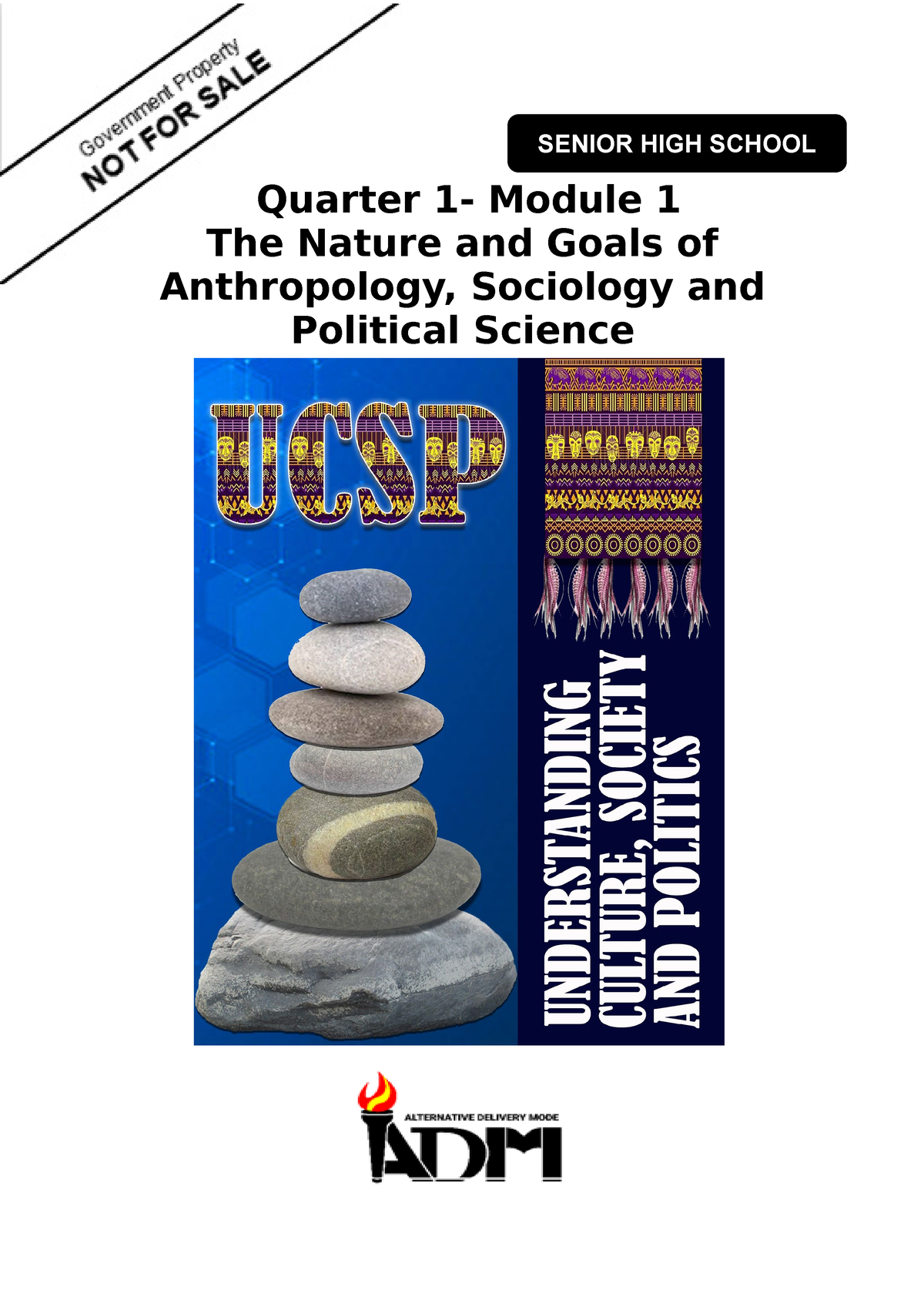 UCSP11 Q1 Mod1 The Nature and Goals of Anthropology Sociology and 