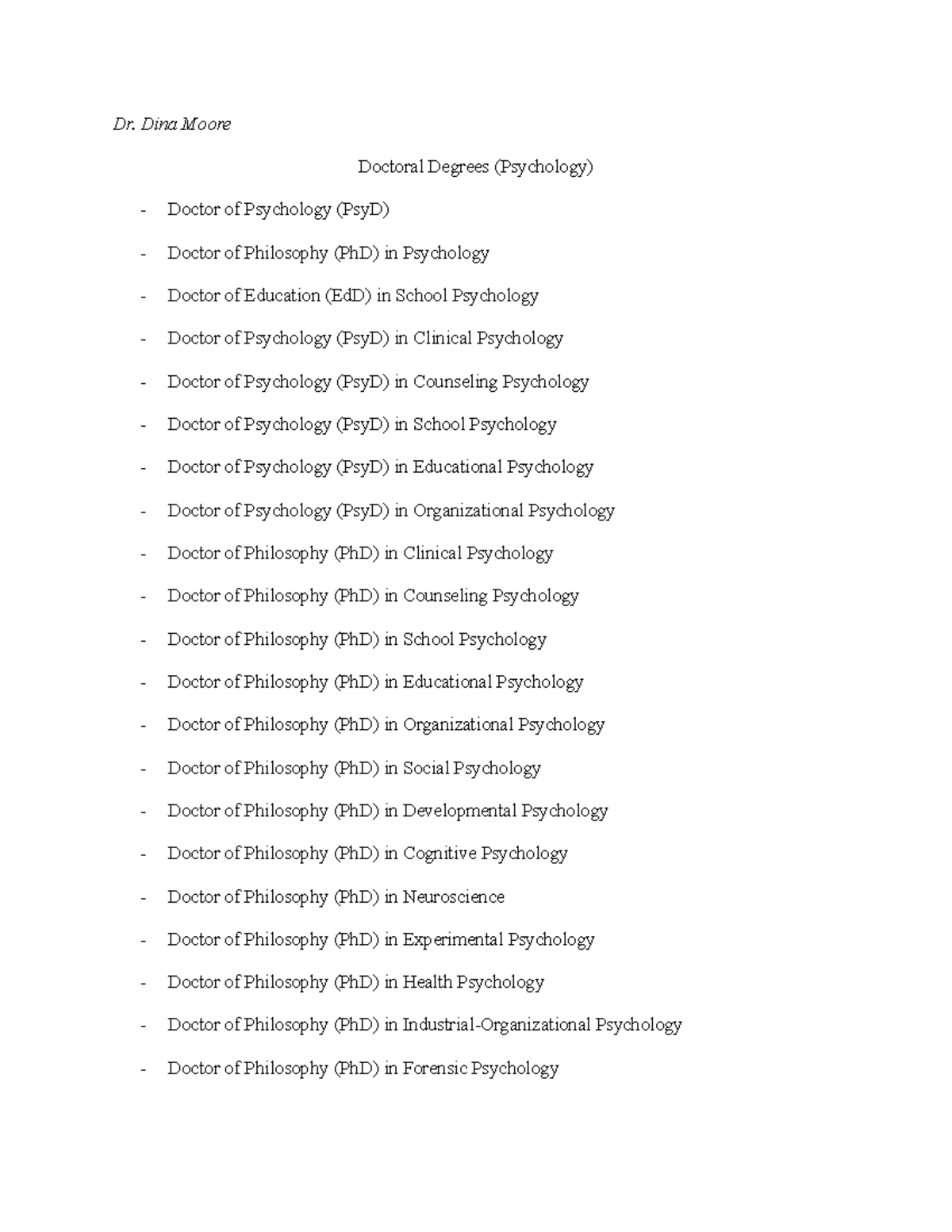 Doctoral Degrees PSY100 Dr. Dina Moore Doctoral Degrees (Psychology