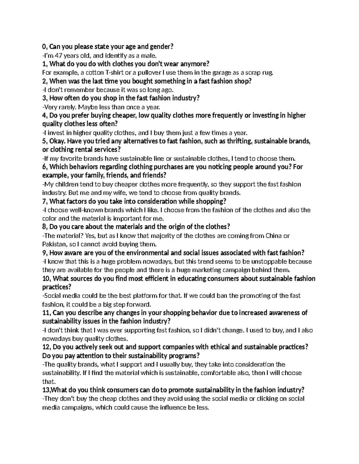 47M-Interview - Interviews for the project - 0, Can you please state ...