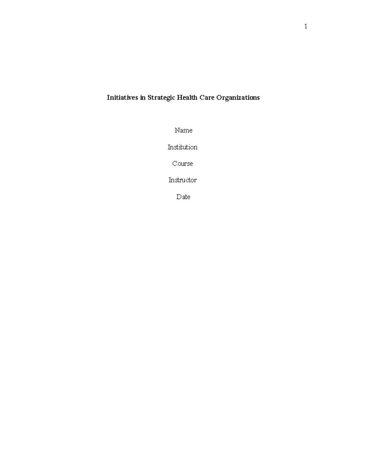 Initiatives in Strategic Health Care Organizations Initiatives in