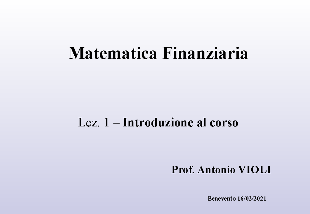 Lezione 1 - Slide - Matematica Finanziaria Lez. 1 – Introduzione Al ...