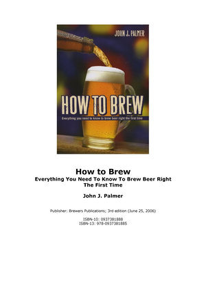 Everything you Need to Know to Brew Beer Right the First Time How to Brew 