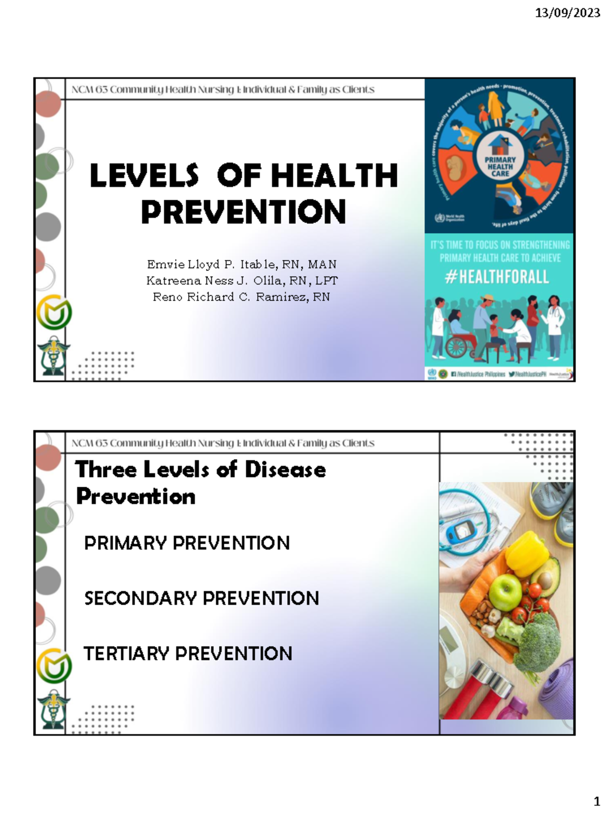 Community Health Nursing LEVELS OF HEALTH PREVENTION Emvie Lloyd P