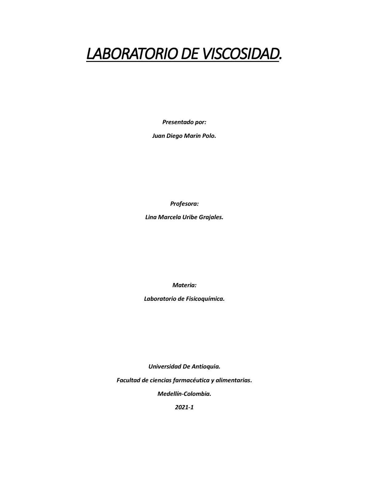 Informe De Viscosidad - LABORATORIO DE VISCOSIDAD. Presentado Por: Juan ...