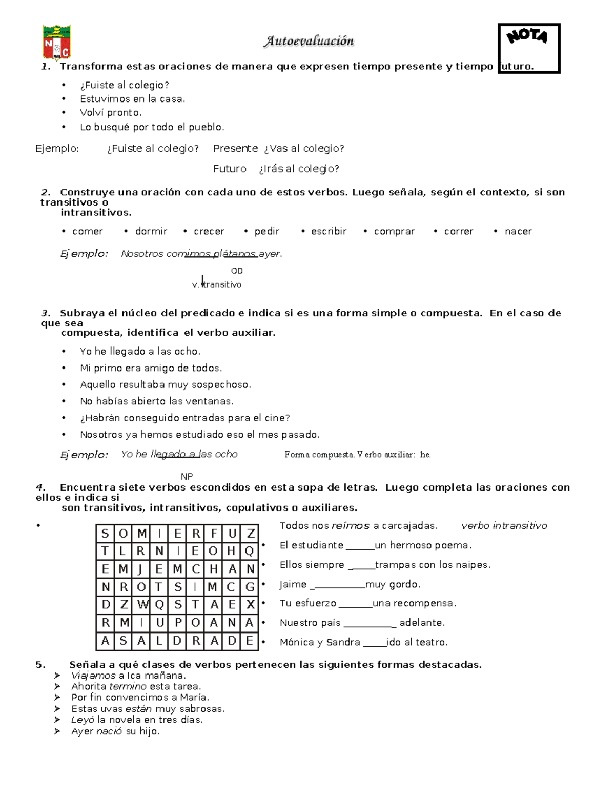 Autoevaluación Verbo MATERIAL S O M I E R F U Z T L R N I E O H Q E M J E M C H A N N R O T