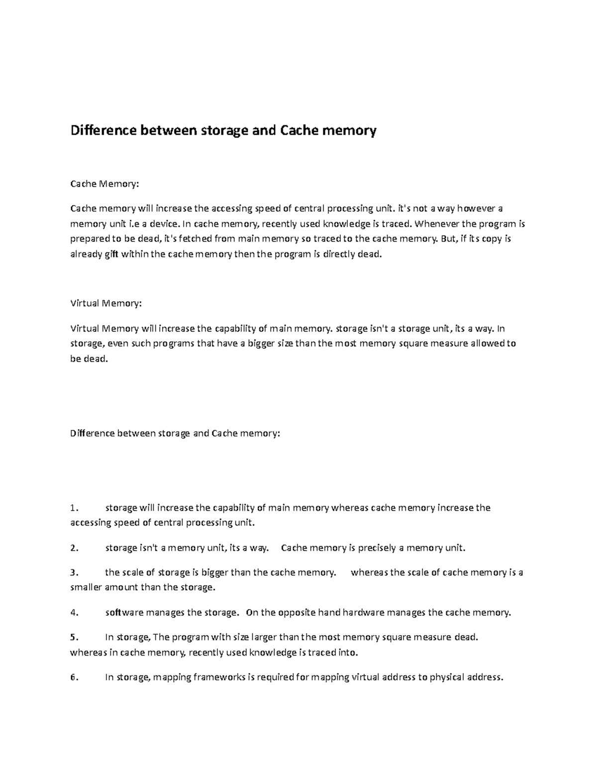 Difference between storage and Cache memory - it's not a way however a ...