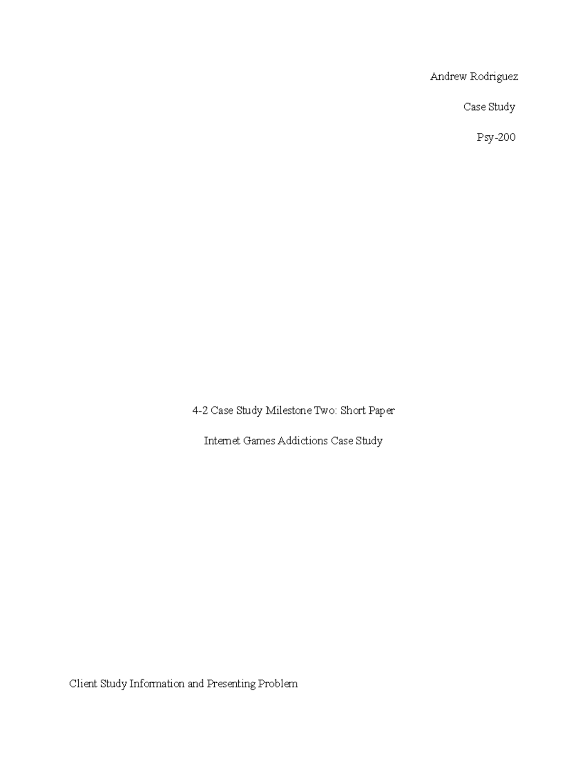 4 2 Case Study Milestone Two Andrew Rodriguez Case Study Psy 4 2