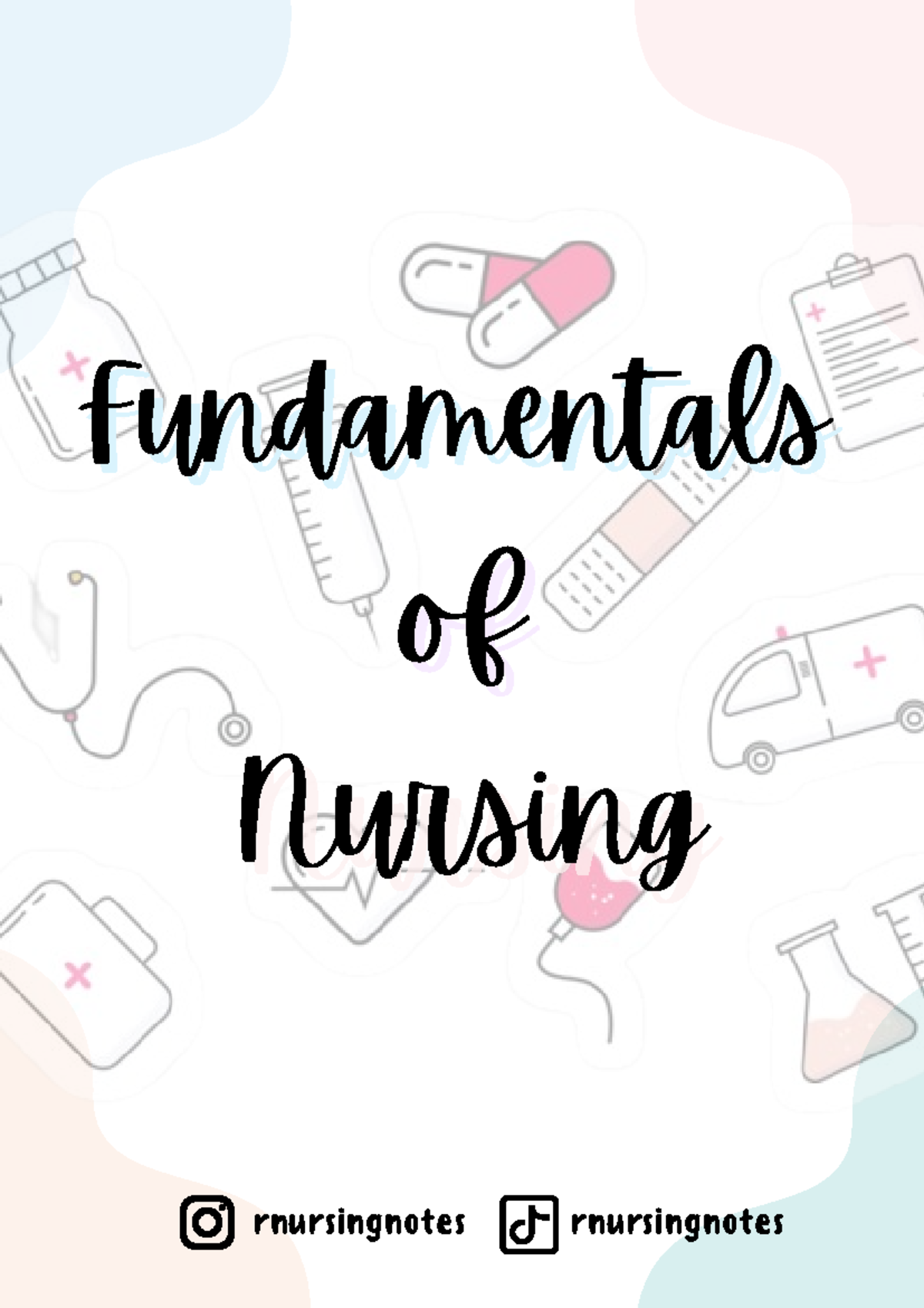 606266844-Fundamentals-Notes - Nursing Nursing of of Fundamentals ...