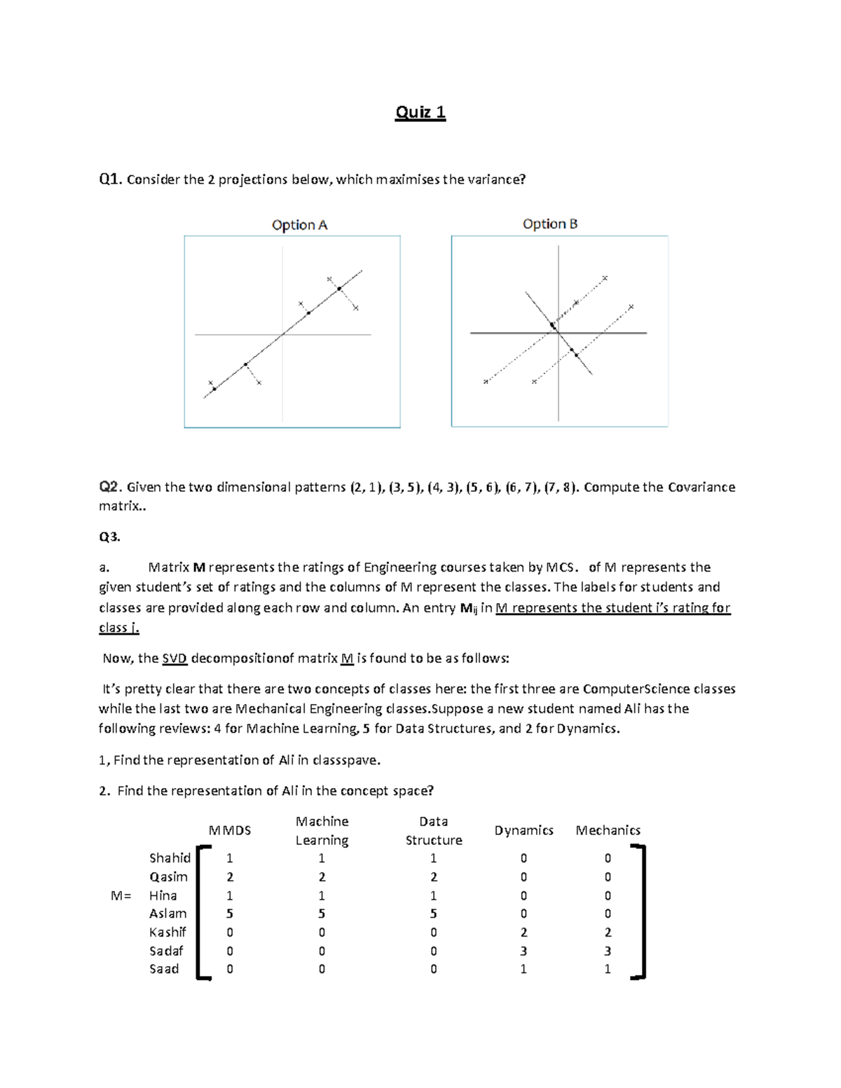 Data Mining - Quiz 1 - Quiz 1 Q1. Consider the 2 projections below ...