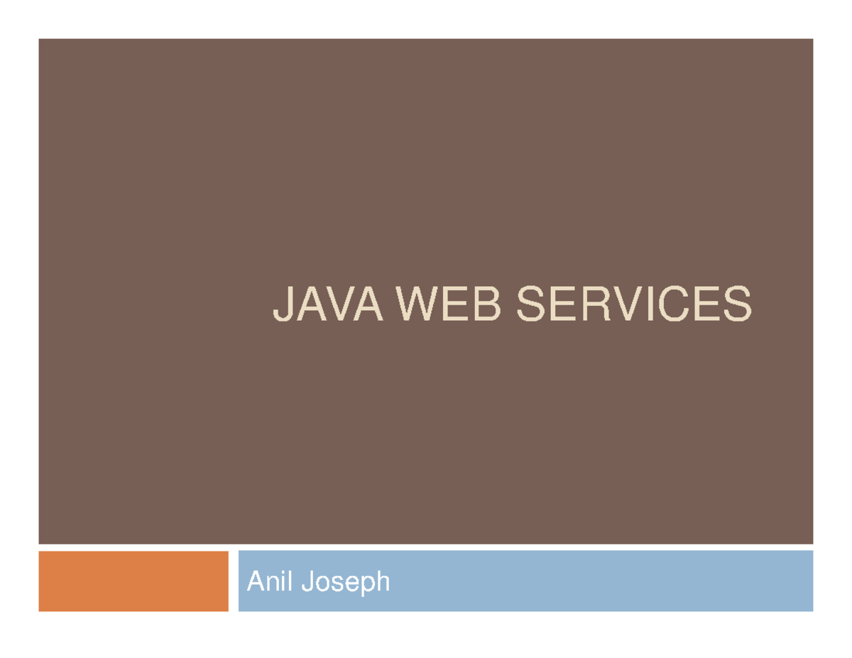 Java Webservices - jws - JAVA WEB SERVICESJAVA WEB SERVICES Anil Joseph ...