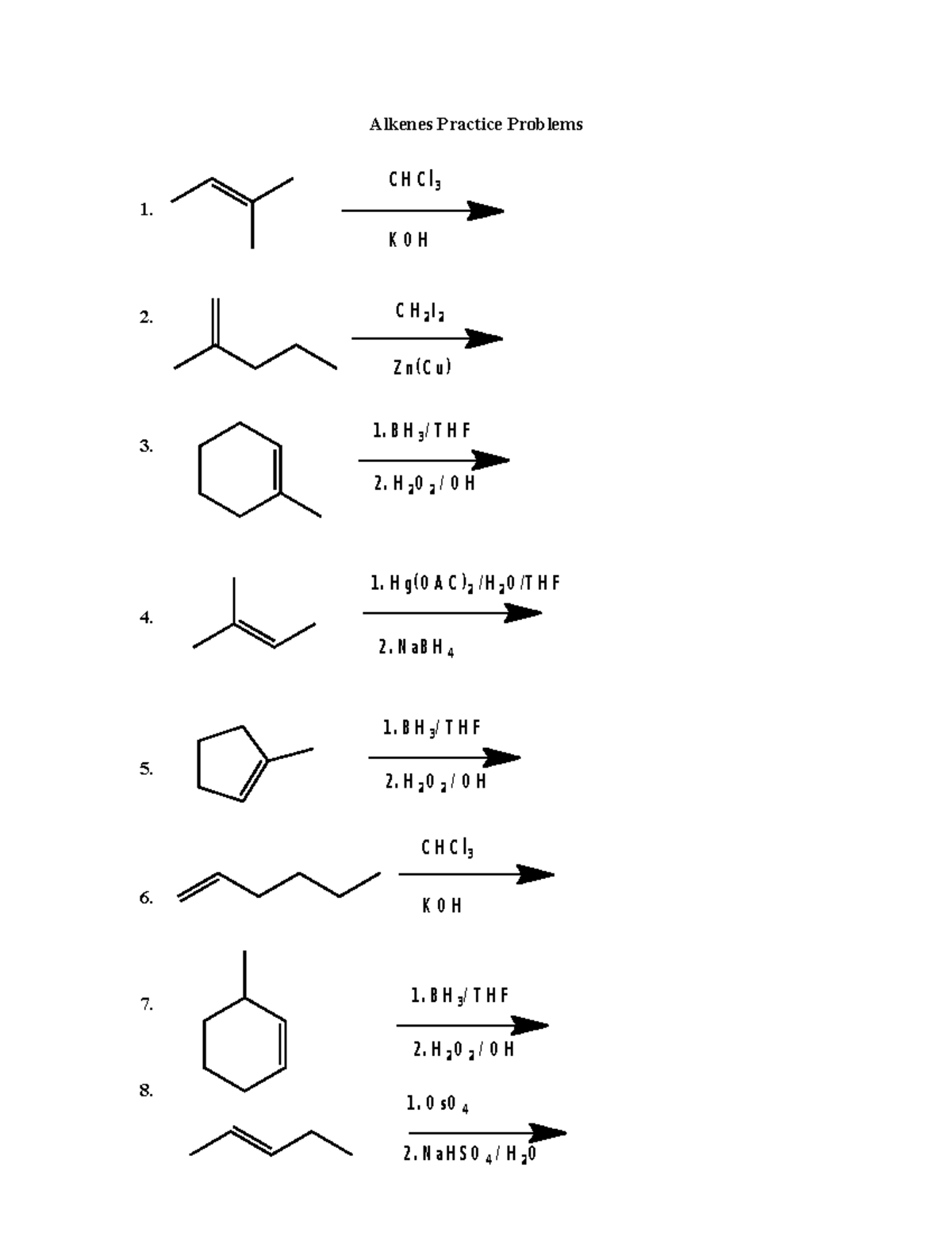 Alkenes Practice Problems - 2. 3. 4. 5. 6. 7. 8. C H C l 3 K O H C H 2 ...